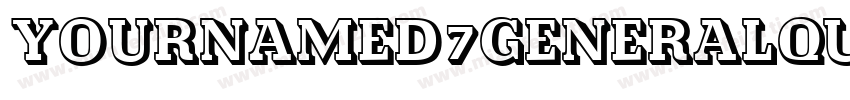 YournameD7GeneralQuarter Medium字体转换